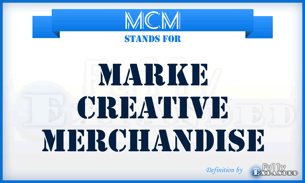 MCM - Marke Creative Merchandise