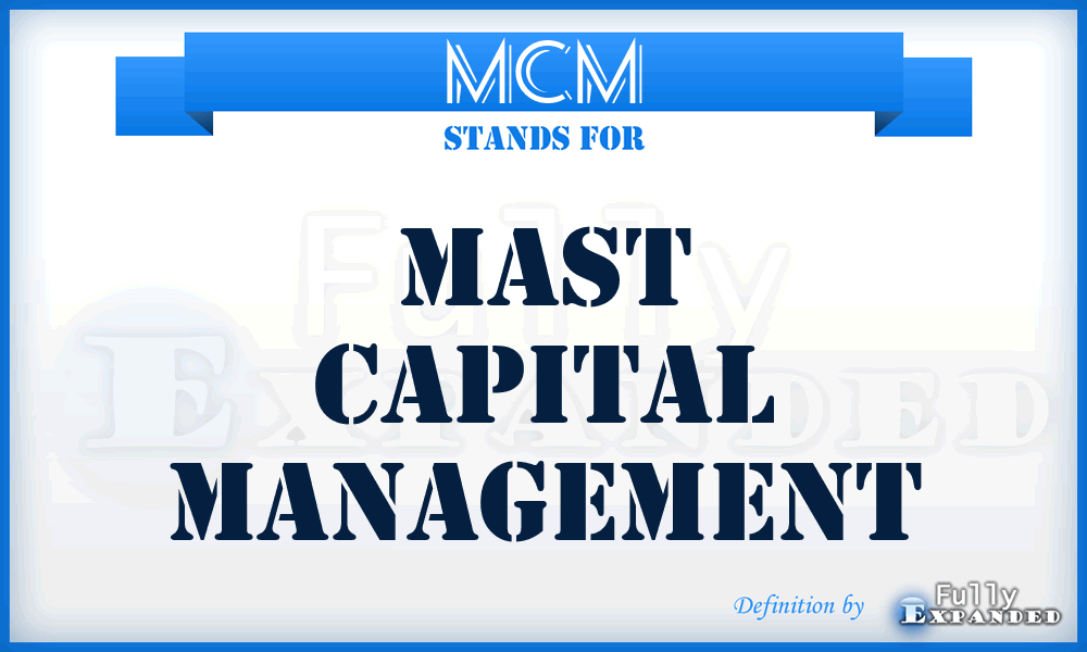 MCM - Mast Capital Management