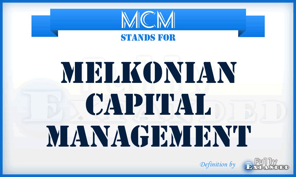 MCM - Melkonian Capital Management