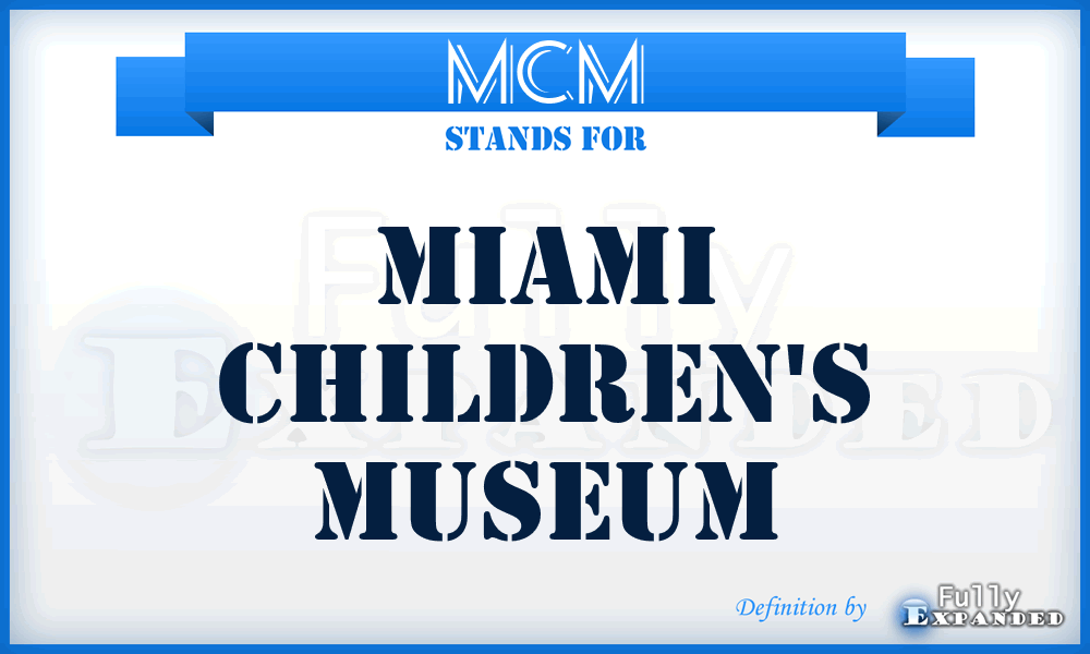 MCM - Miami Children's Museum