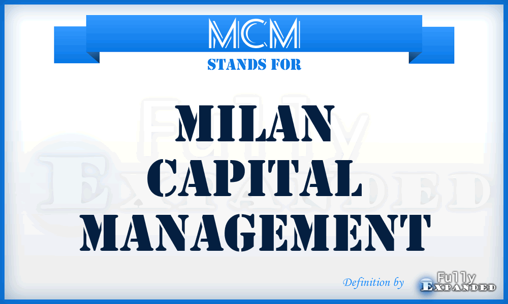 MCM - Milan Capital Management