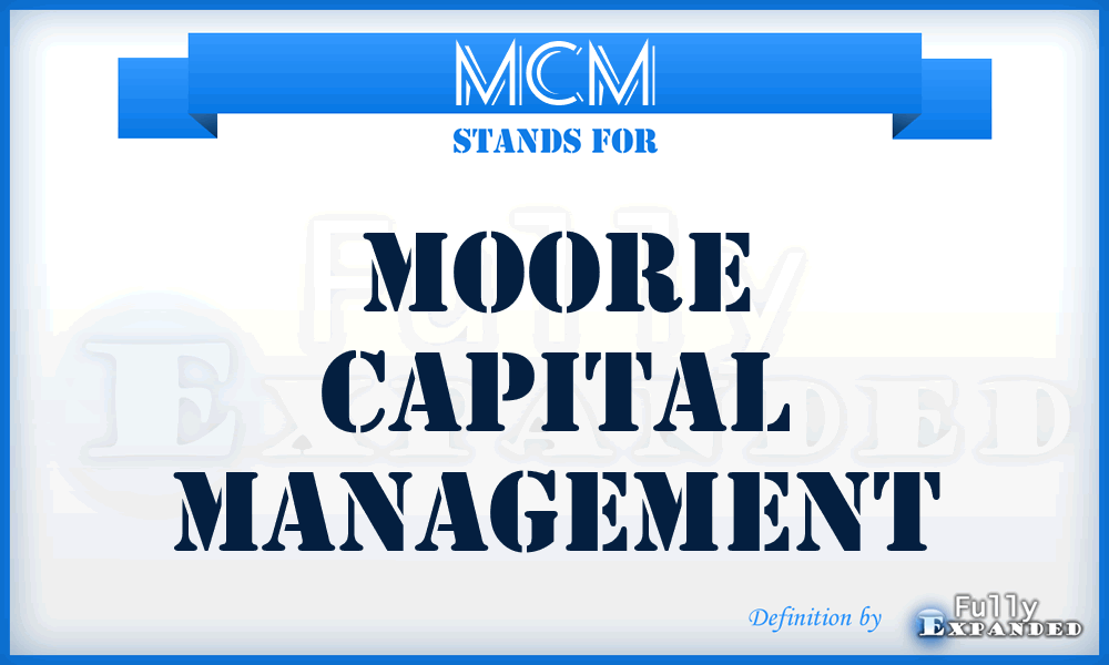 MCM - Moore Capital Management