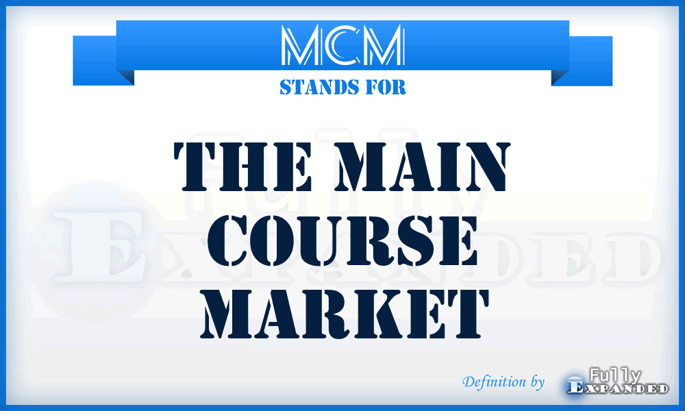 MCM - The Main Course Market