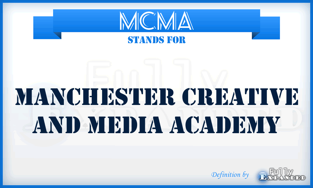 MCMA - Manchester Creative and Media Academy