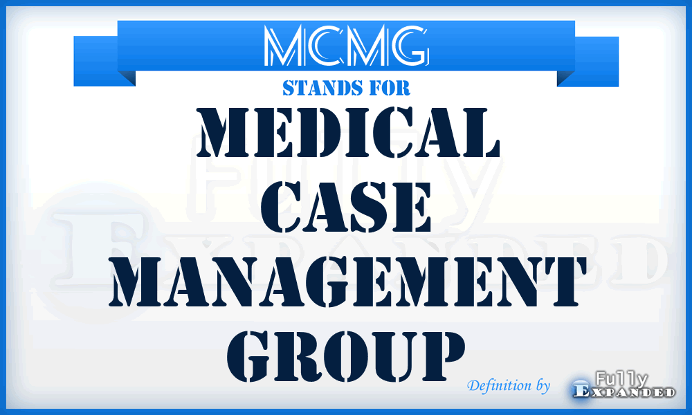 MCMG - Medical Case Management Group