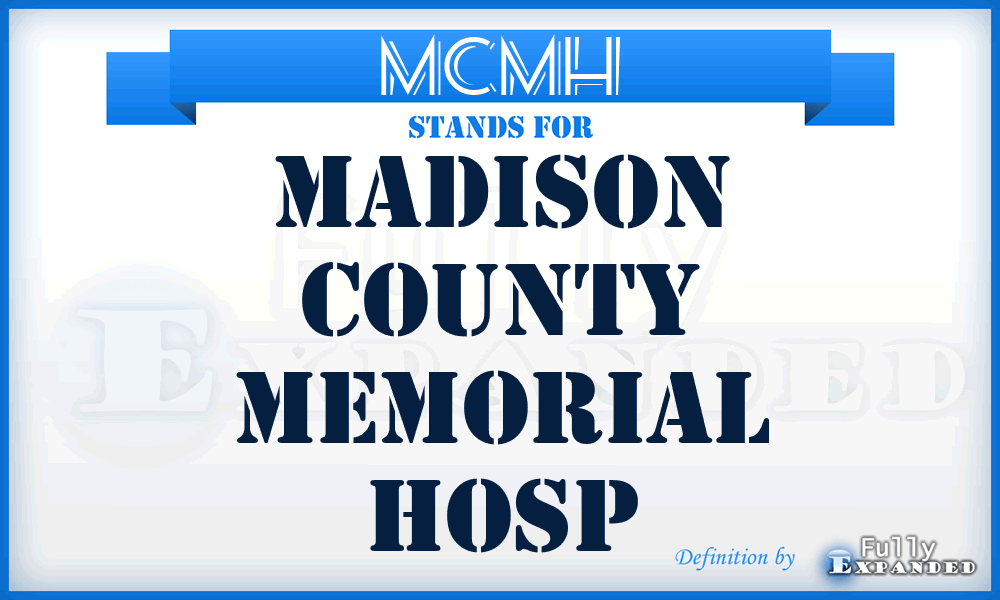 MCMH - Madison County Memorial Hosp