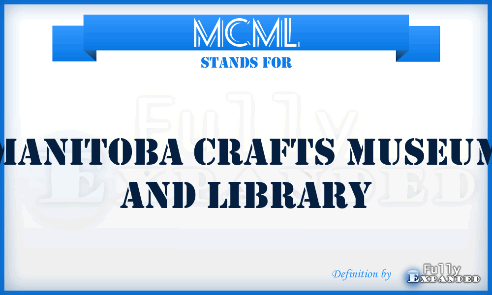 MCML - Manitoba Crafts Museum and Library