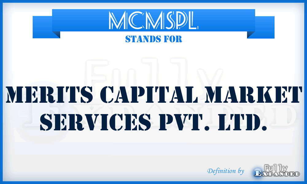 MCMSPL - Merits Capital Market Services Pvt. Ltd.