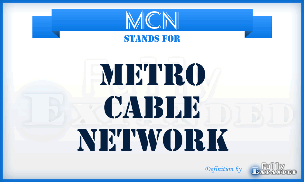 MCN - Metro Cable Network