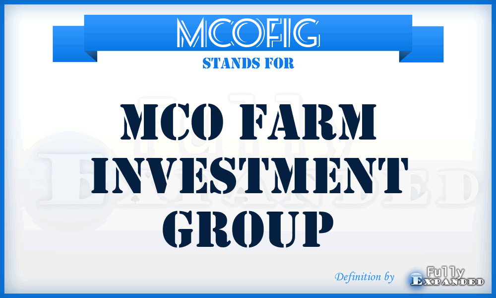 MCOFIG - MCO Farm Investment Group