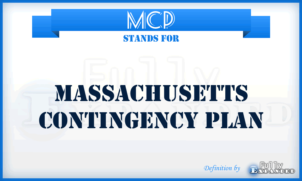 MCP - Massachusetts Contingency Plan