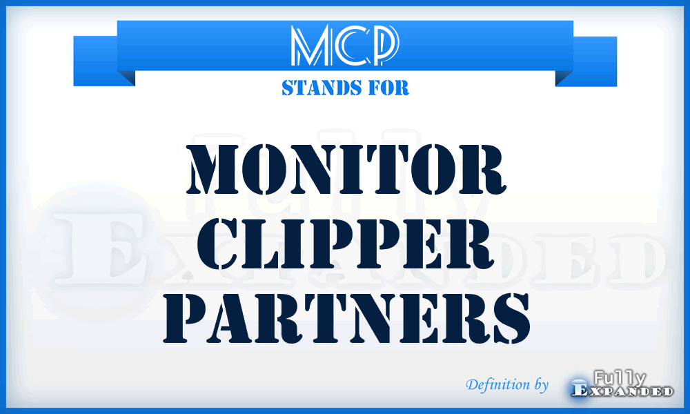 MCP - Monitor Clipper Partners