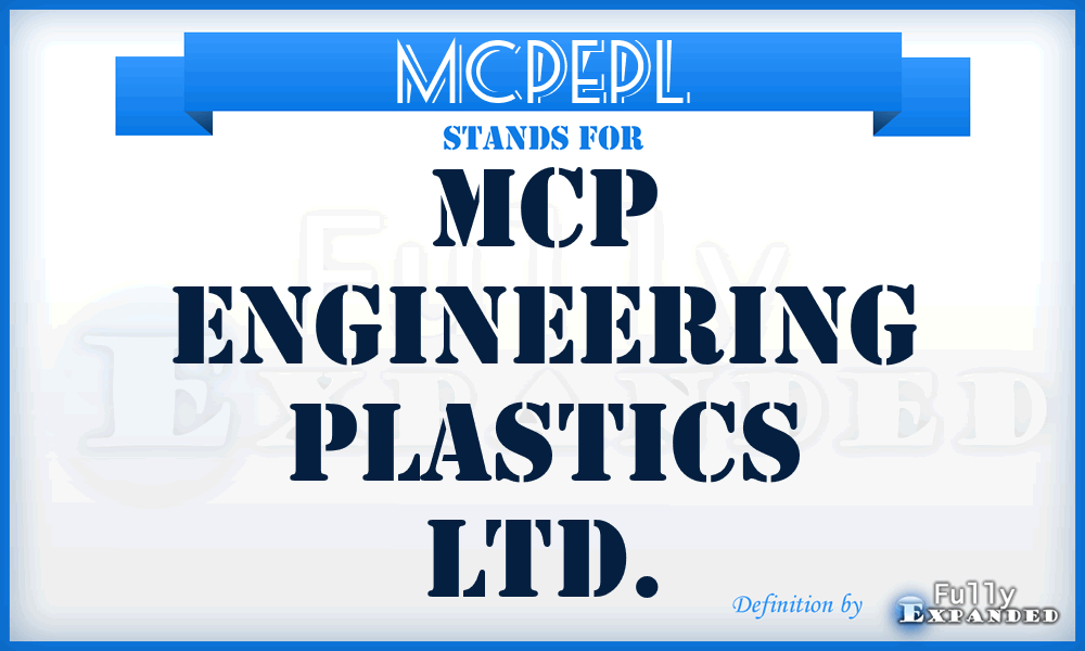 MCPEPL - MCP Engineering Plastics Ltd.