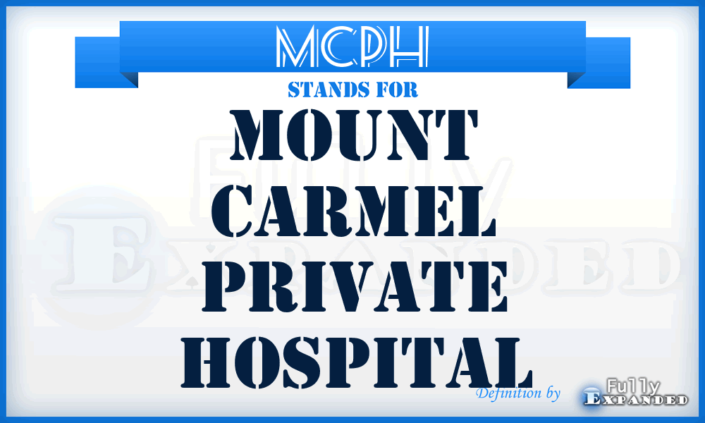 MCPH - Mount Carmel Private Hospital