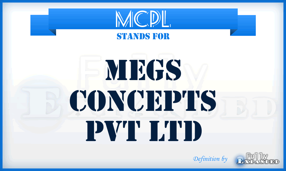 MCPL - Megs Concepts Pvt Ltd