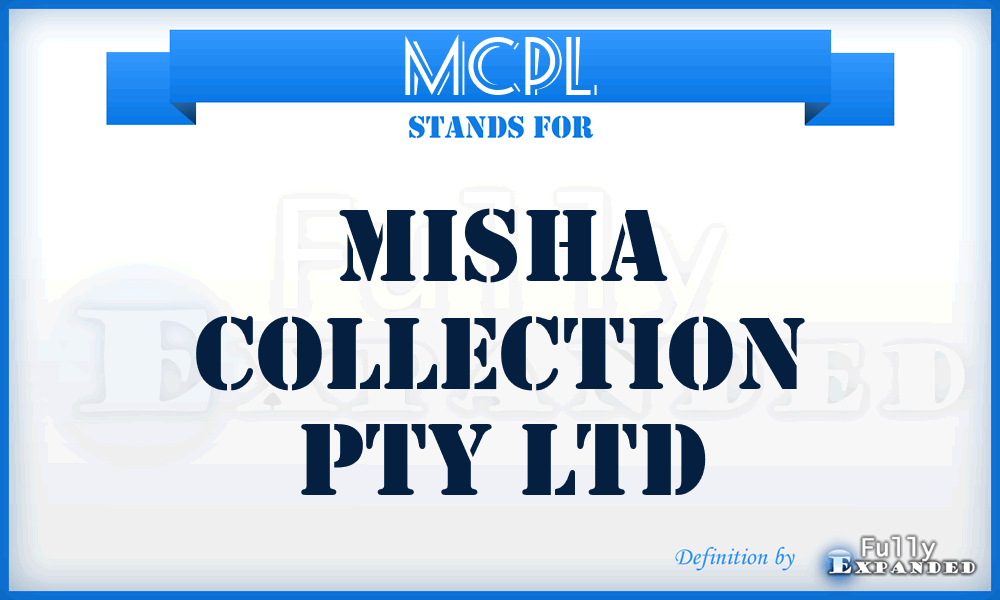 MCPL - Misha Collection Pty Ltd