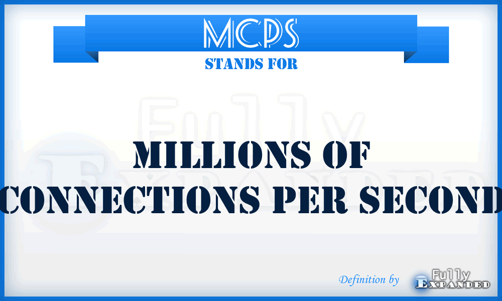 MCPS - Millions Of Connections Per Second