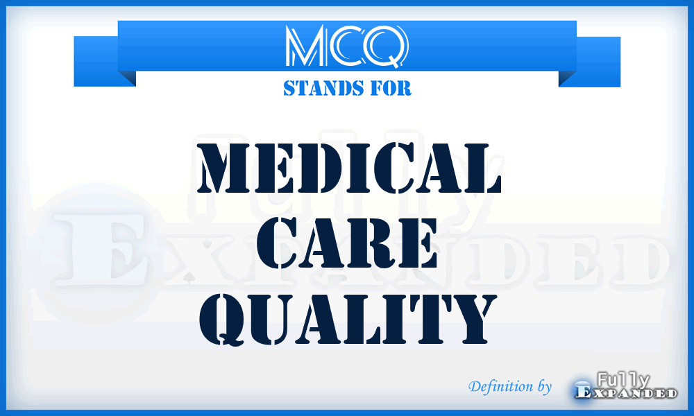 MCQ - medical care quality