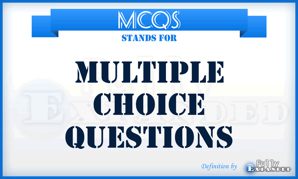 MCQS - Multiple Choice Questions