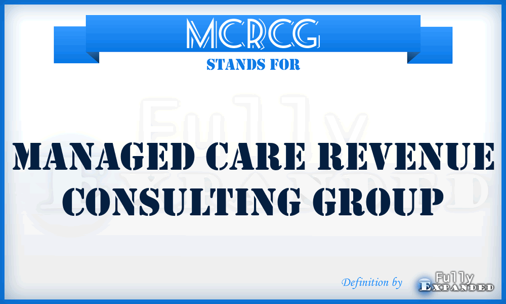 MCRCG - Managed Care Revenue Consulting Group