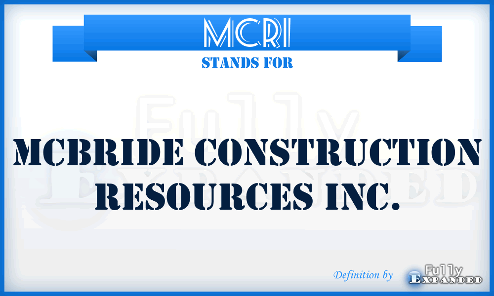 MCRI - Mcbride Construction Resources Inc.