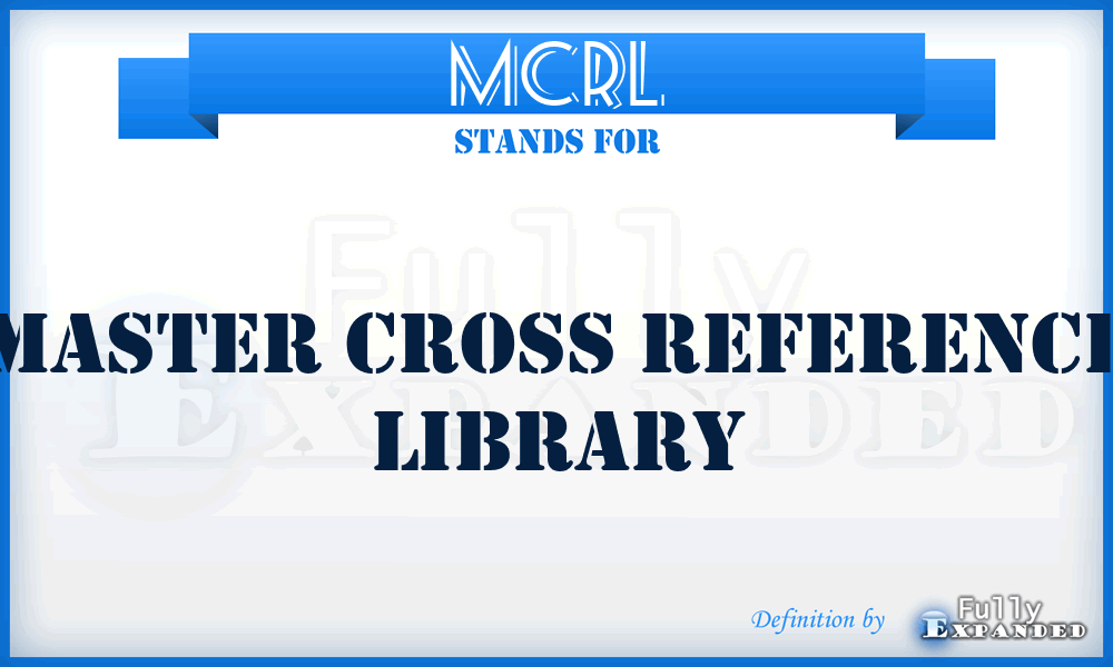 MCRL - master cross reference library