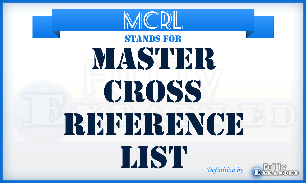 MCRL - master cross reference list