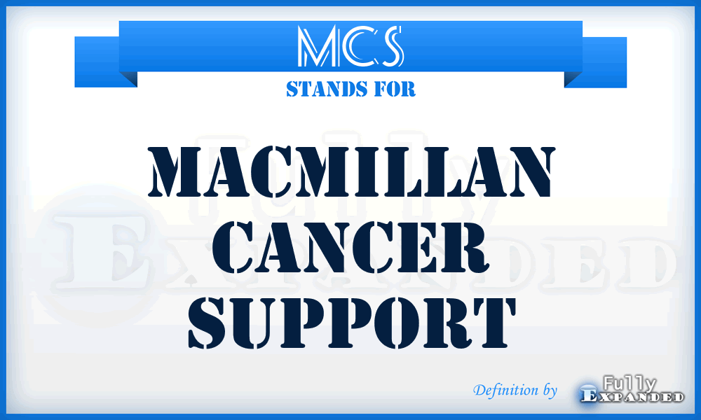 MCS - Macmillan Cancer Support