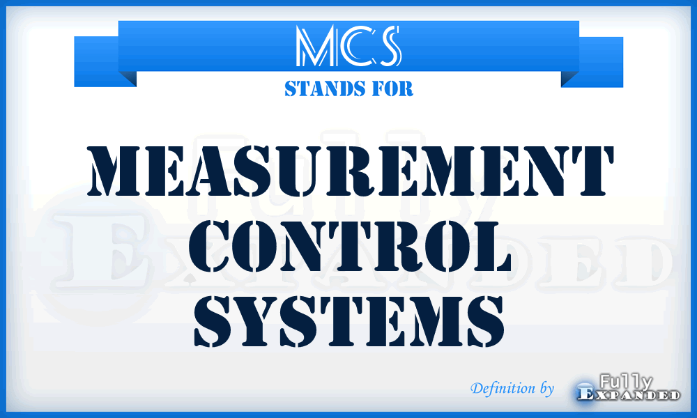 MCS - Measurement Control Systems