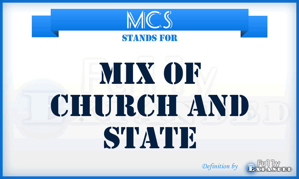 MCS - Mix of Church and State