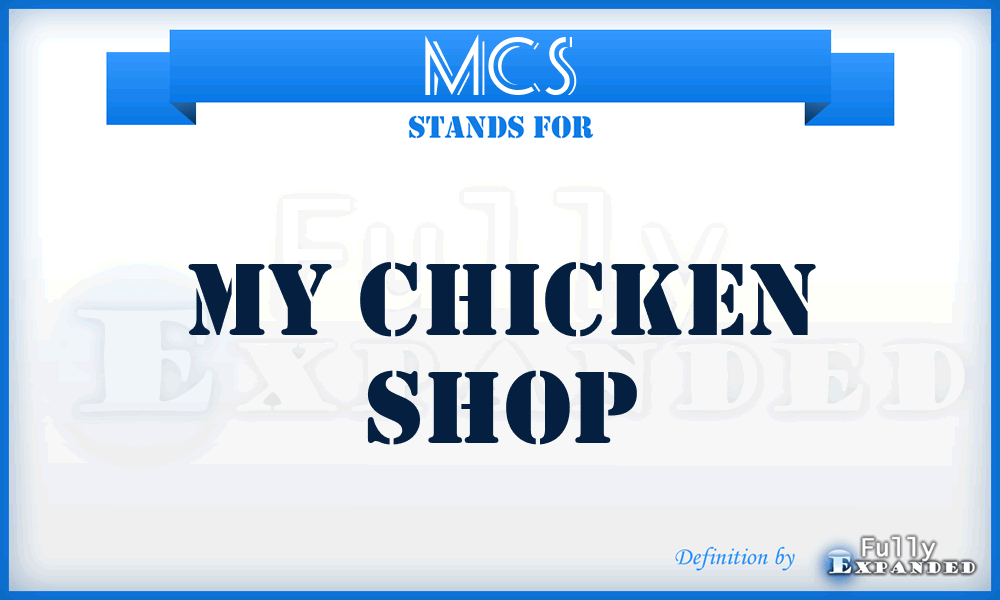 MCS - My Chicken Shop