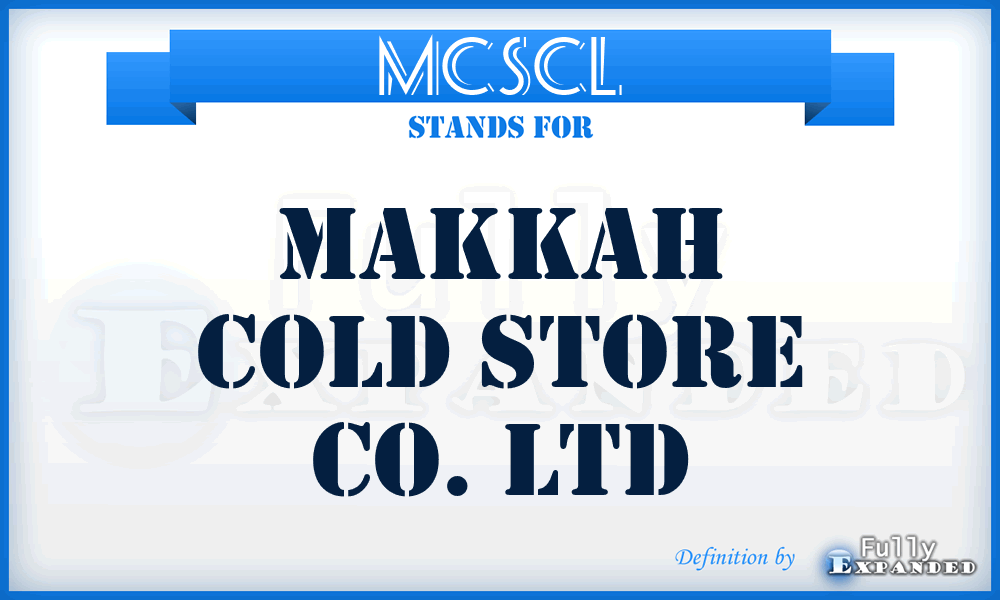 MCSCL - Makkah Cold Store Co. Ltd