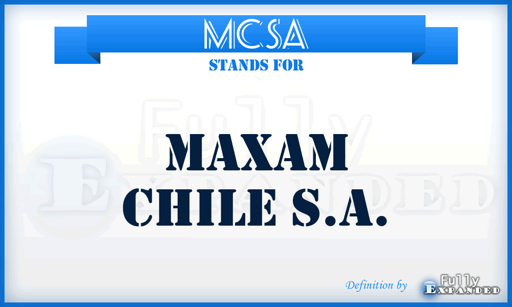 MCSA - Maxam Chile S.A.