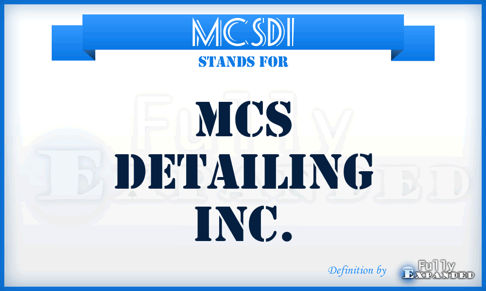 MCSDI - MCS Detailing Inc.
