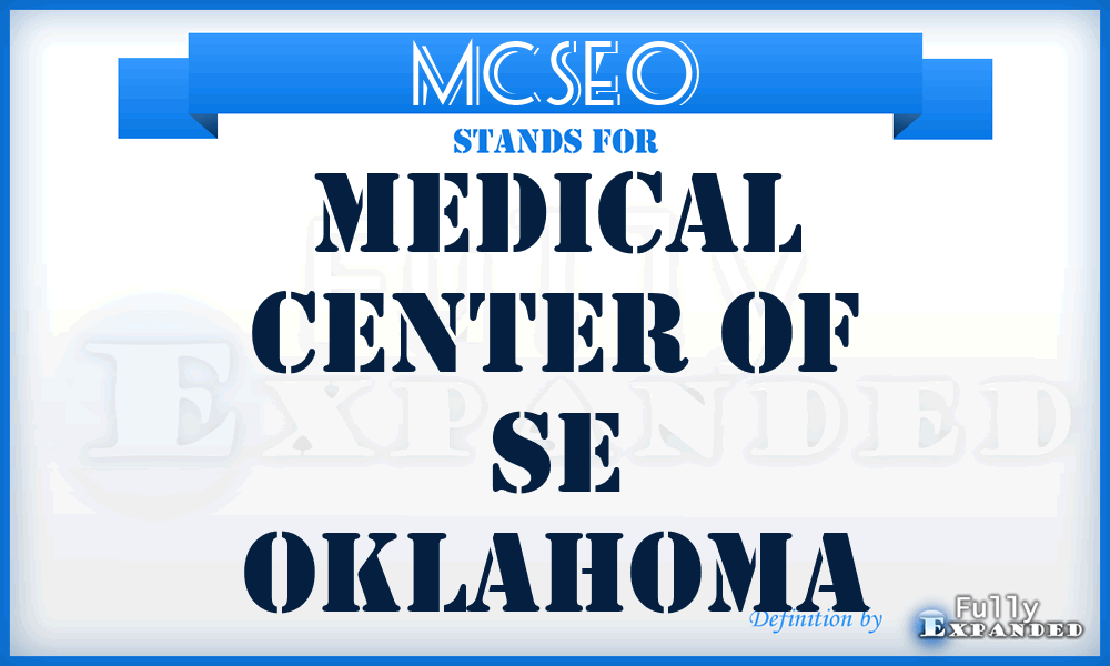 MCSEO - Medical Center of SE Oklahoma