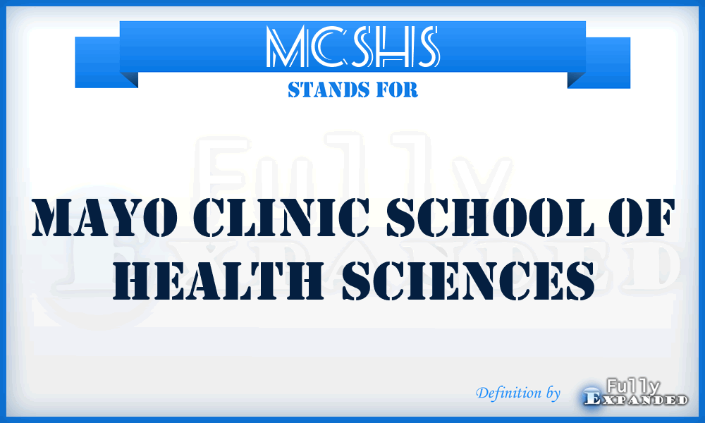 MCSHS - Mayo Clinic School of Health Sciences