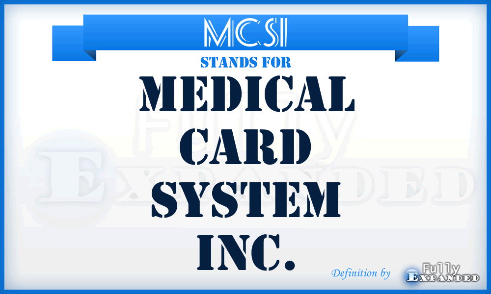 MCSI - Medical Card System Inc.