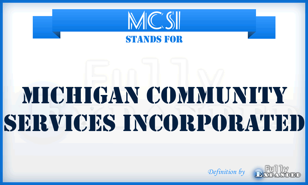 MCSI - Michigan Community Services Incorporated
