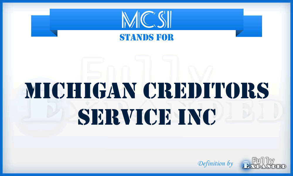 MCSI - Michigan Creditors Service Inc