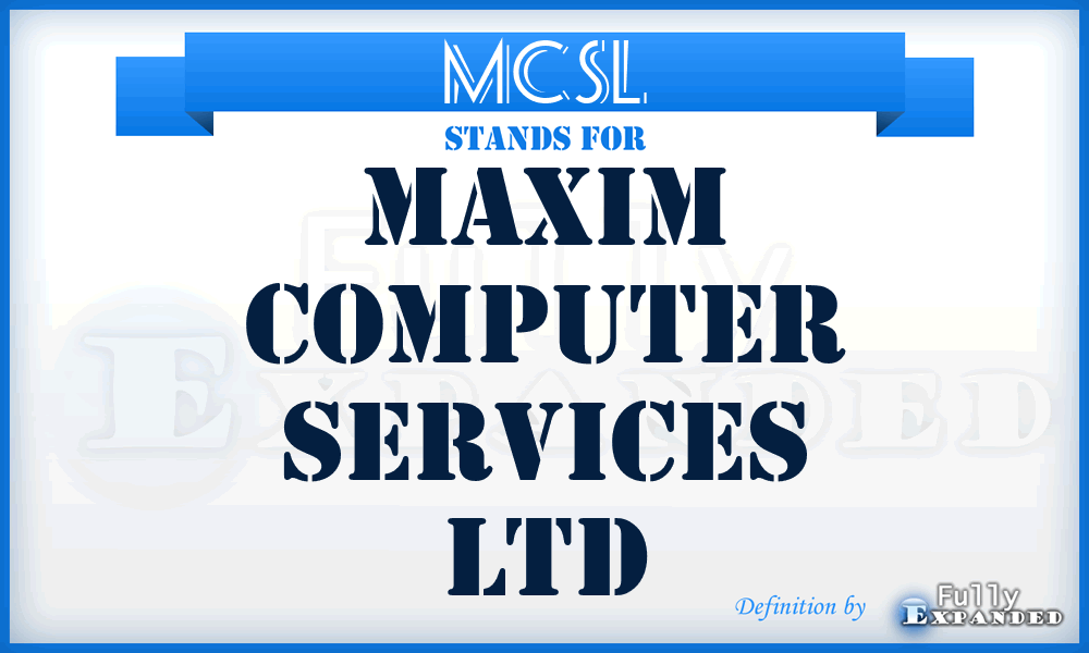 MCSL - Maxim Computer Services Ltd