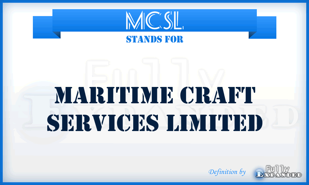 MCSL - Maritime Craft Services Limited