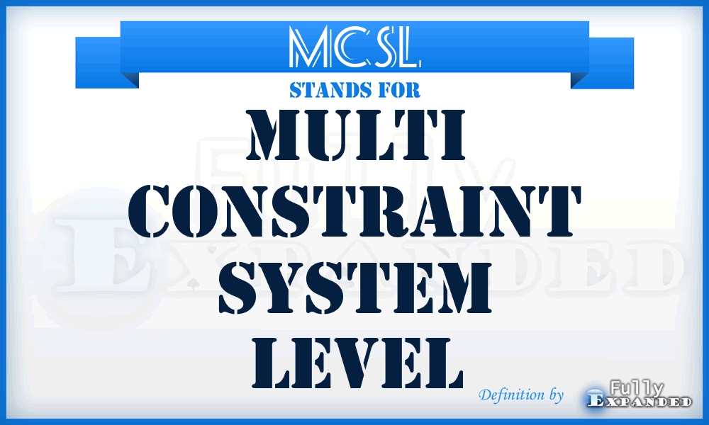 MCSL - Multi Constraint System Level