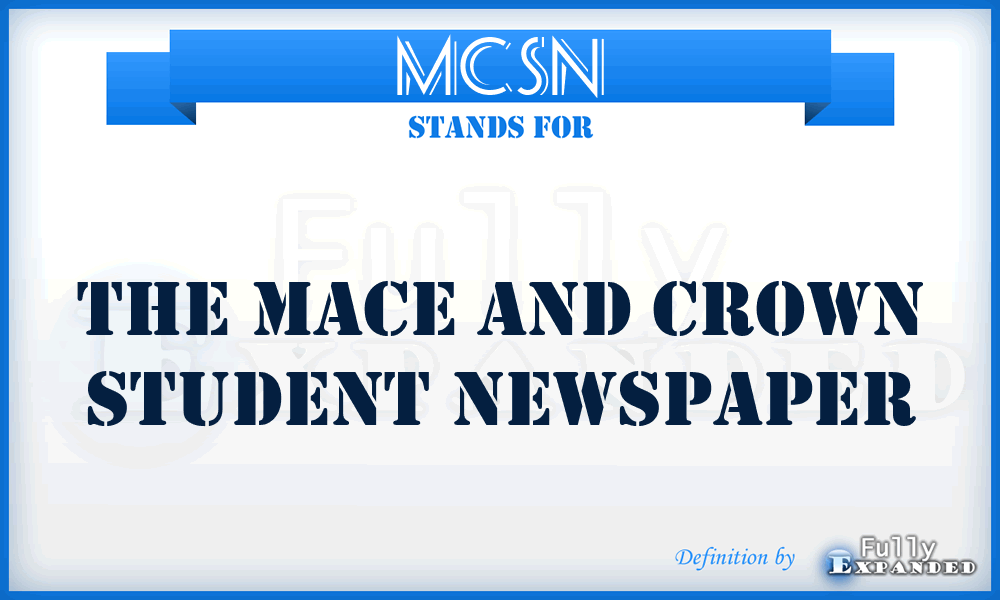 MCSN - The Mace and Crown Student Newspaper