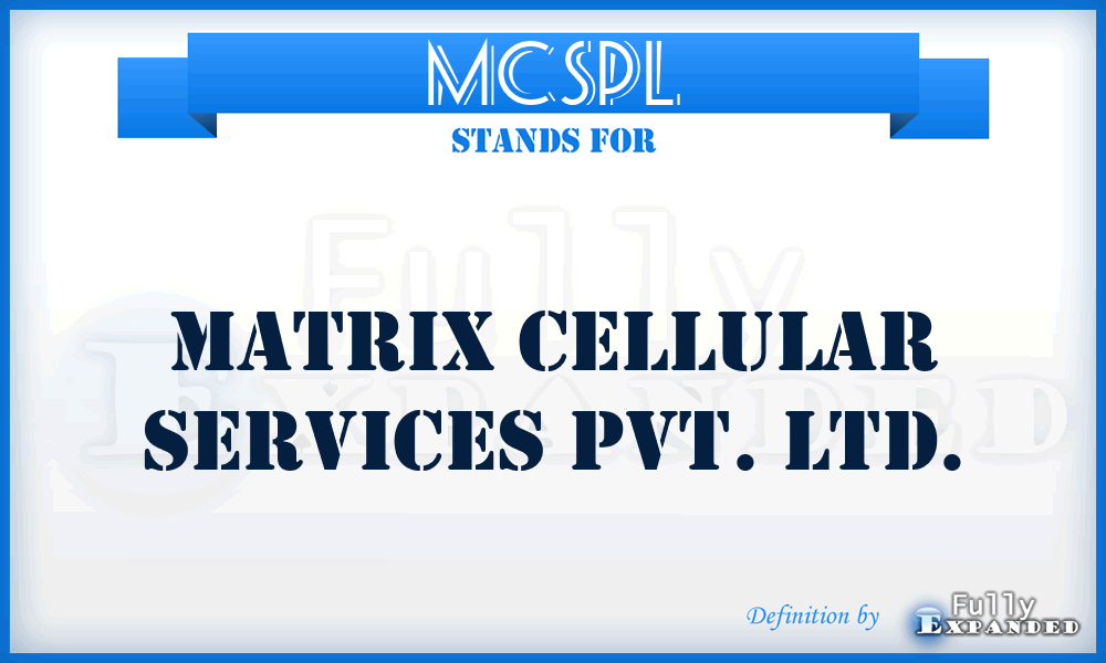MCSPL - Matrix Cellular Services Pvt. Ltd.