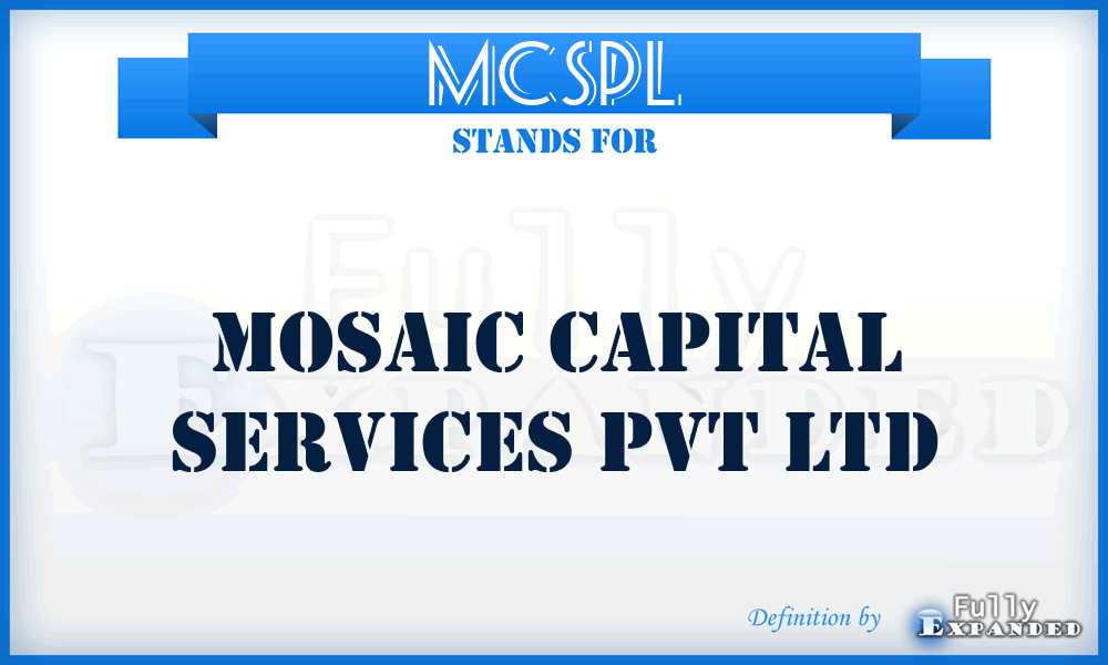 MCSPL - Mosaic Capital Services Pvt Ltd