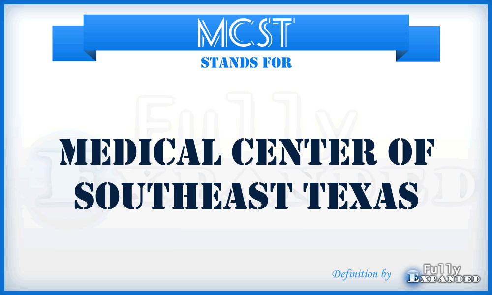 MCST - Medical Center of Southeast Texas