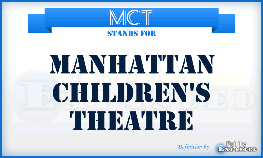 MCT - Manhattan Children's Theatre