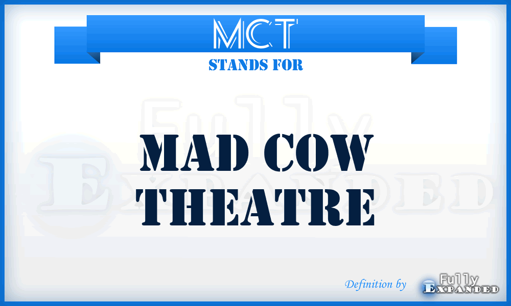 MCT - Mad Cow Theatre