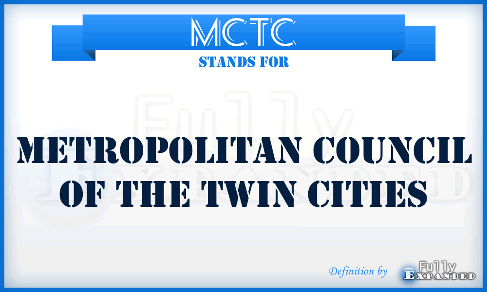 MCTC - Metropolitan Council of the Twin Cities