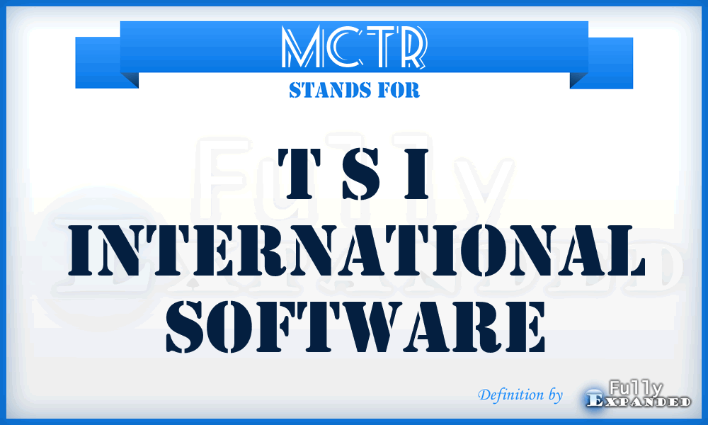 MCTR - T S I International Software